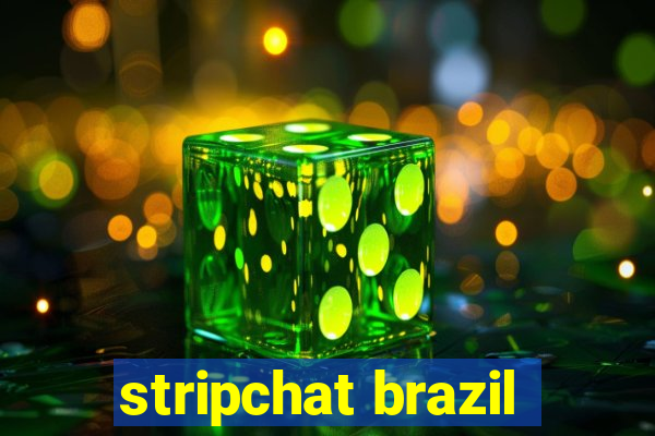 stripchat brazil